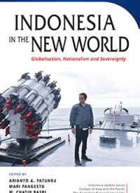 Indonesia in the new world: globalisation, nationalism and sovereignty